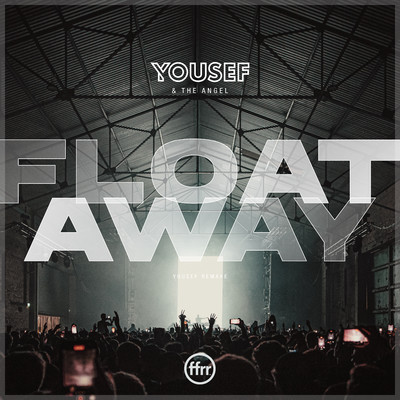 Float Away (Yousef Remake)/Yousef／The Angel