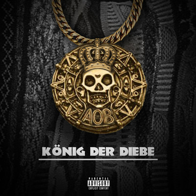 シングル/Konig der Diebe (feat. Haki, Abiad, Almani, Bangs, Chapo)/AOB