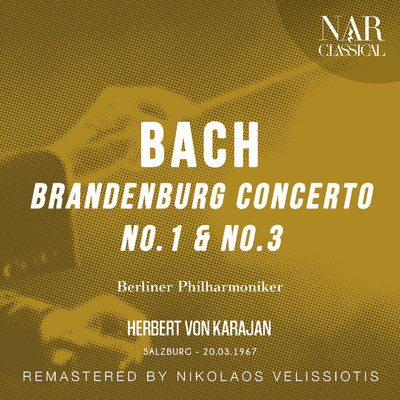 Bach: Brandenburg Concerto No. 1 & No. 3/Herbert von Karajan