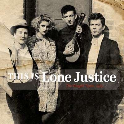 アルバム/This Is Lone Justice: The Vaught Tapes, 1983/Lone Justice