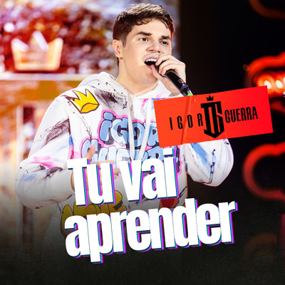 Tu Vai Aprender/Igor Guerra