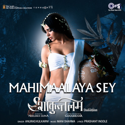 Mahimaalaya Sey (From ”Shaakuntalam”) [Hindi]/Anurag Kulkarni
