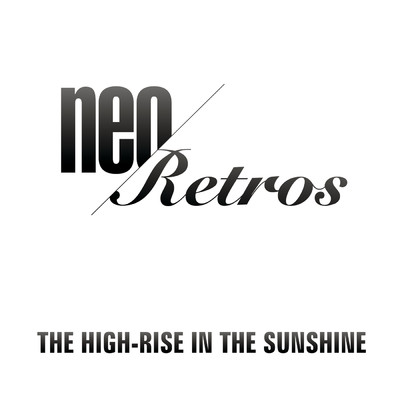 The High-rise in the Sunshine/Neo Retros