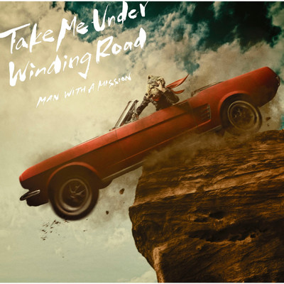 アルバム/Take Me Under ／ Winding Road/MAN WITH A MISSION