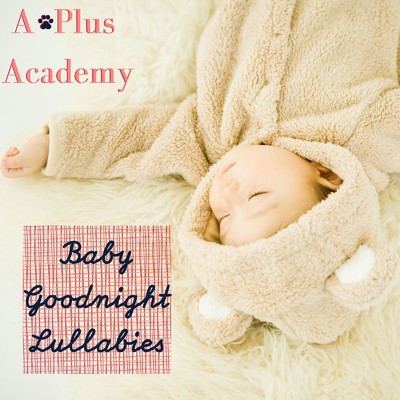 Baby Goodnight Lullabies/A-Plus Academy