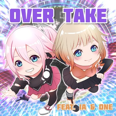 Over Take (feat. IA & ONE)/TSUBAKI_P