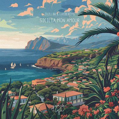 シングル/Sicilia Mon Amour/Juju BB & Lucid Keys