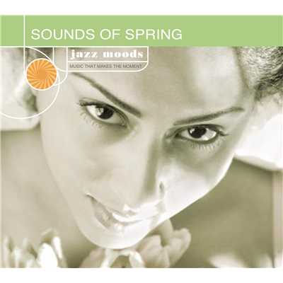 Jazz Moods: Sounds Of Spring/Various Artists