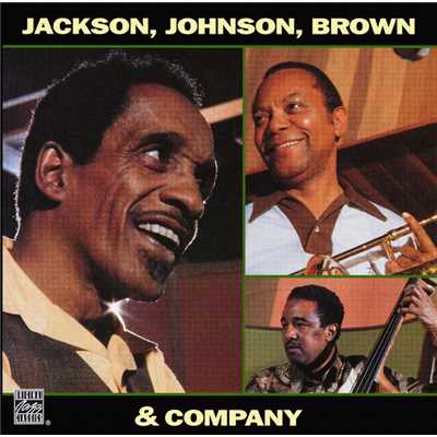 Jackson, Johnson, Brown & Company/ミルト・ジャクソン／J.J.ジョンソン／レイ・ブラウン