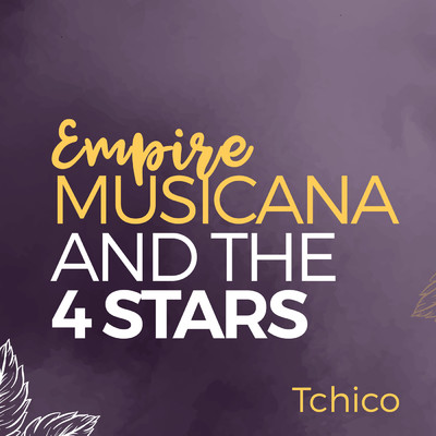 アルバム/Empire Musicana And The 4 Stars/Tchico