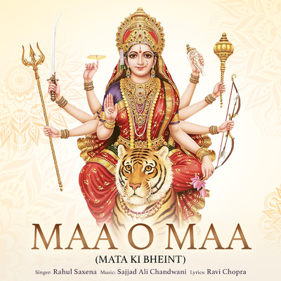 シングル/Maa O Maa (Mata Ki Bheint)/Rahul Saxena