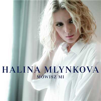 シングル/Mowisz Mi (Radio Edit)/Halina Mlynkova