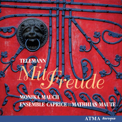 Mit Freude - Telemann: Cantatas and Chamber Music/Ensemble Caprice／Matthias Maute／モニカ・モーチ／Marion Verbruggen