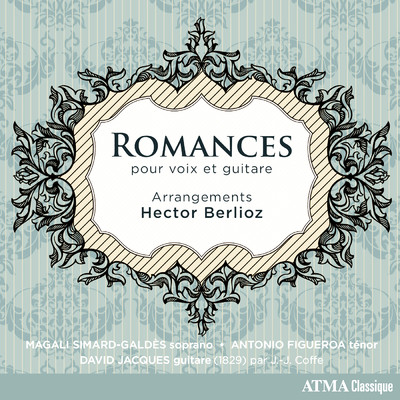 Berlioz: 25 Romances/Magali Simard-Galdes／Antonio Figueroa／David Jacques