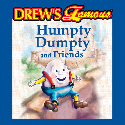 Drew's Famous Humpty Dumpty And Friends/The Hit Crew