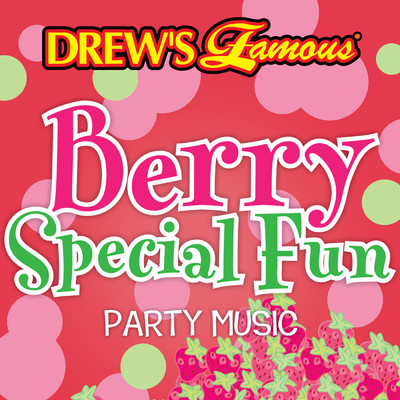 Drew's Famous Berry Special Fun Party Music/The Hit Crew