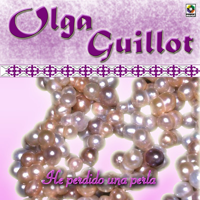 He Perdido una Perla/Olga Guillot