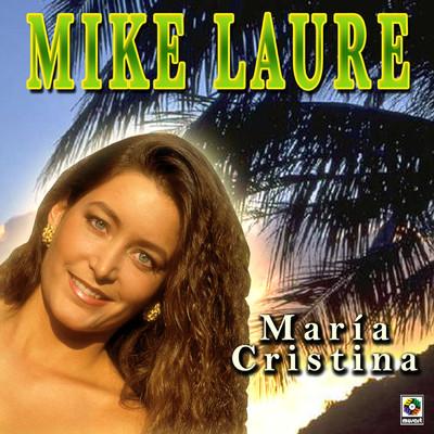 アルバム/Maria Cristina/Mike Laure