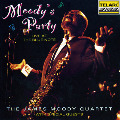 Groovin' High (featuring Arturo Sandoval／Live At The Blue Note, New York City, NY ／ March 23-26, 1995)/James Moody Quartet