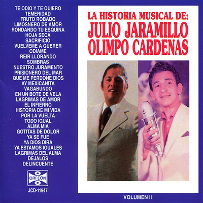 La Historia Musical de Julio Jaramillo y Olimpo Cardenas/Olimpo Cardenas ／ Julio Jaramillo