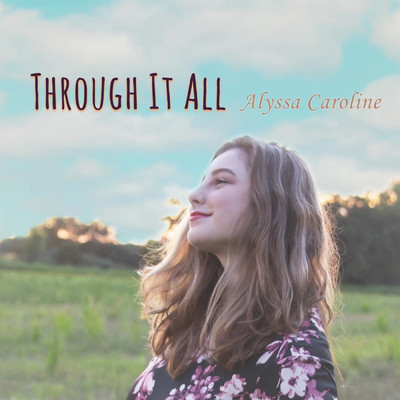 Through It All/Alyssa Caroline