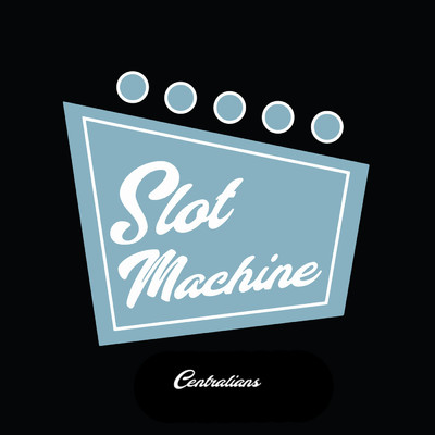 Slot Machine/Centralians