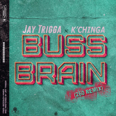 シングル/Buss Brain (feat. Jay Trigga) [260 Remix]/K'Chinga