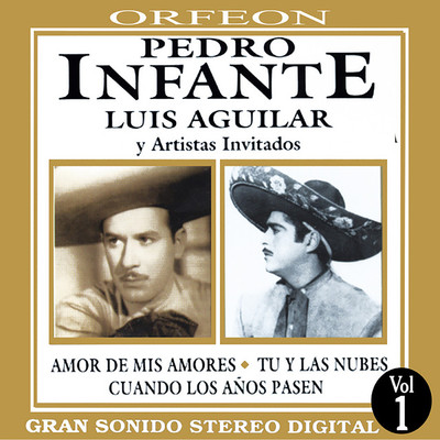 Pedro Infante y Luis Aguilar/Pedro Infante Y Luis Aguilar