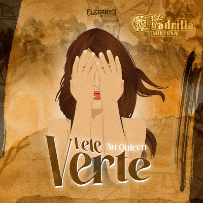 シングル/Vete No Quiero Verte/La Cuadrilla Nortena