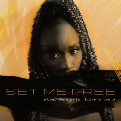 Set Me Free/Stephie Davis & Benny Bajo