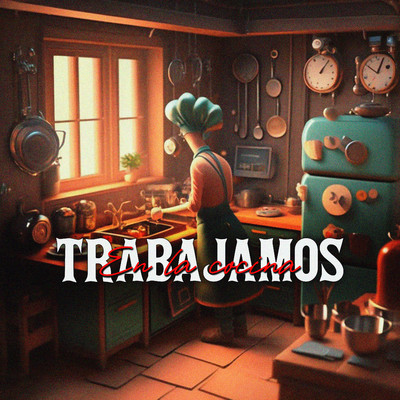 シングル/Trabajamos en la cocina/Mhica Feas