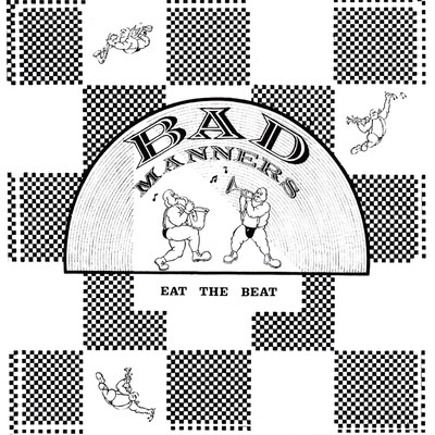 Eat The Beat/Bad Manners