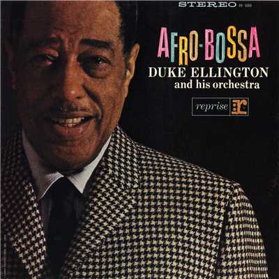 Afro Bossa/Duke Ellington And His Orchestra