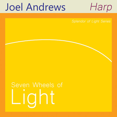 アルバム/Seven Wheels of Light/Joel Andrews