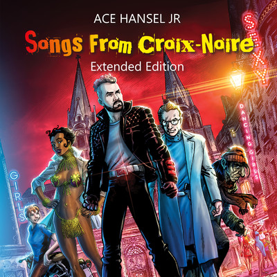 アルバム/Songs From Croix-Noire Extended Edition/Ace Hansel Jr.