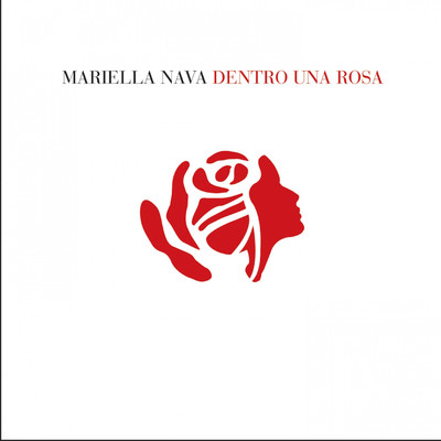 Dentro Una Rosa/Mariella Nava