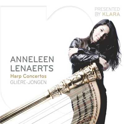 アルバム/Gliere, Jongen & Rodrigo: Harp Concertos/Anneleen Lenaerts