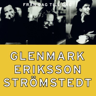 アルバム/Fran dag till dag/Glenmark Eriksson Stromstedt