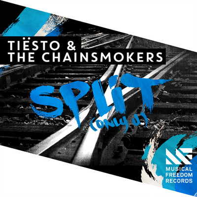 シングル/Split (Only U) [Extended Mix]/Tiesto & The Chainsmokers
