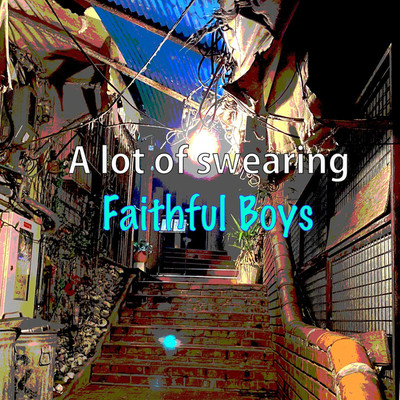 Selection/Faithful Boys