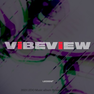 アルバム/ViBE ViEW/LEDO13