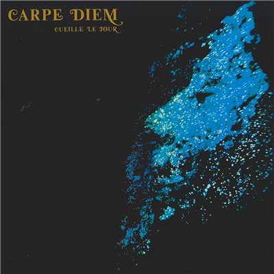 アルバム/Cueille Le Jour (2017 Remastered)/Carpe Diem
