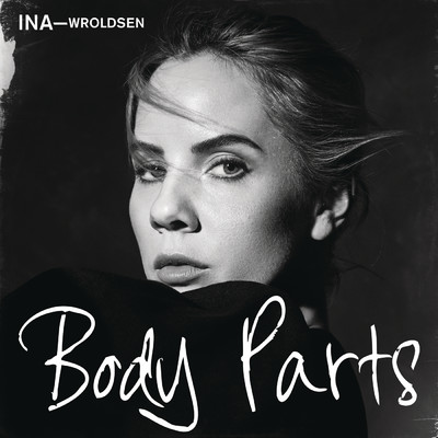 シングル/Body Parts/Ina Wroldsen