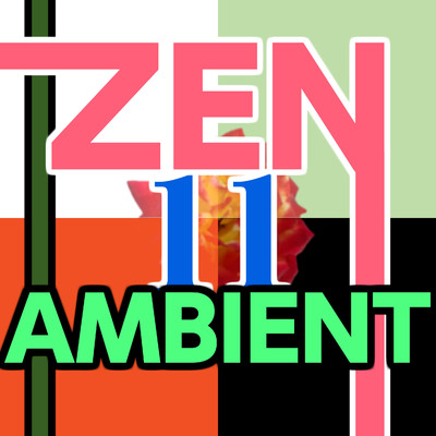 Zen Ambient 11/ニライカナイ