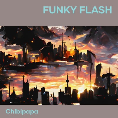 シングル/Funky Flash/chibipapa