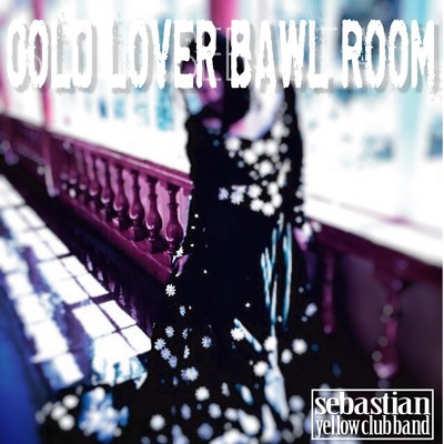 Cold lover bawl room/sebastian yellow club band