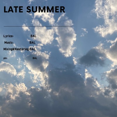 シングル/Late summer/BAL