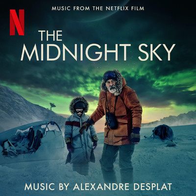 アルバム/The Midnight Sky (Music From The Netflix Film)/アレクサンドル・デスプラ