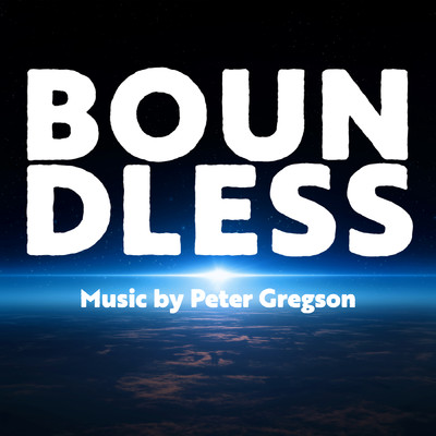 Boundless (Original Game Soundtrack)/ピーター・グレッグソン／Sam Thompson