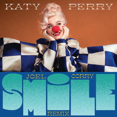 シングル/Smile (Joel Corry Remix)/ケイティ・ペリー